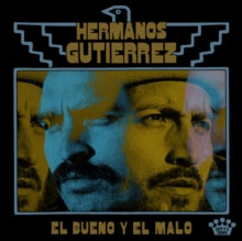 Hermanos Gutierrez - El Bueno Y EL Malo LP