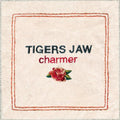 Tigers Jaw - Charmer LP