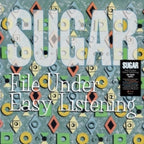 Sugar - File Under Easy Listening LP