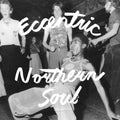 Various Artists - Eccentric Northern Soul LP