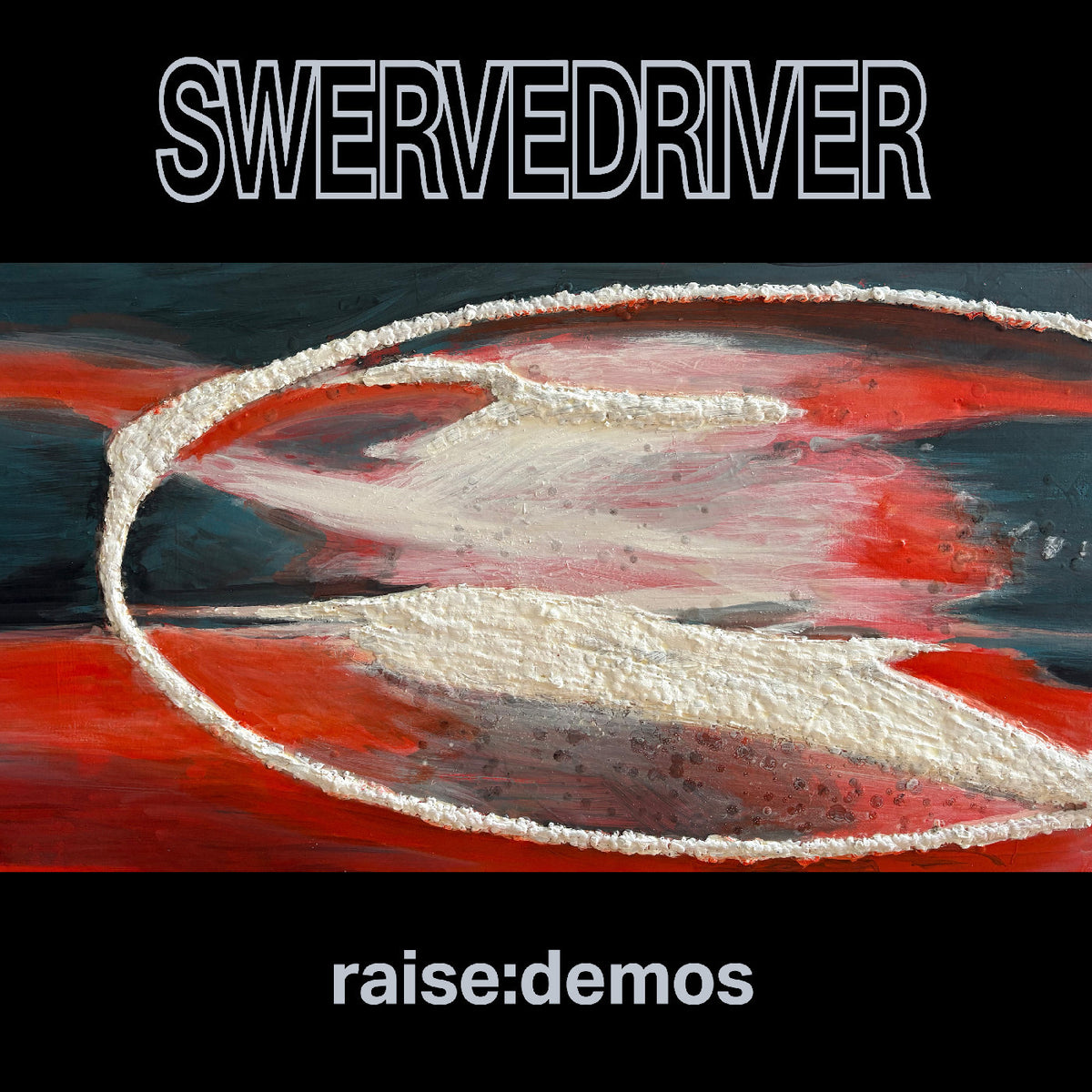 Swervedriver - Raise: Demos LP