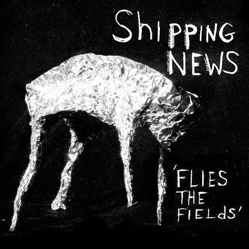 Shipping News - Flies the Fields LP
