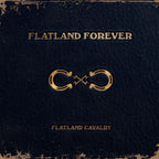 Flatland Cavalry - Flatland Forever 2xLP