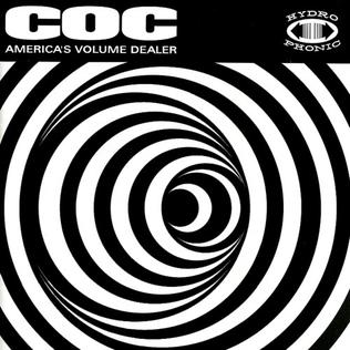 Corrosion Of Conformity - America's Volume Dealer LP