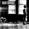 Brain Tourniquet / Deliriant Nerve - Split 7"