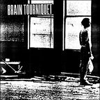 Brain Tourniquet / Deliriant Nerve - Split 7"