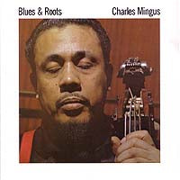 Charles Mingus - Blues & Roots LP
