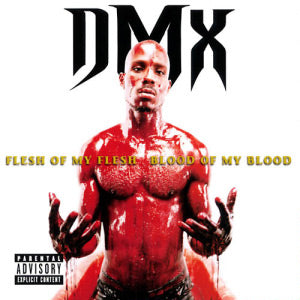 DMX - Flesh Of My Flesh Blood Of My Blood 2xLP