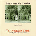 Mountain Goats, The - The Coroner's Gambit LP