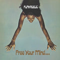 Funkadelic - Free Your Mind And Your Ass Will Follow CD