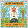 Pardoner - Target Practice LP