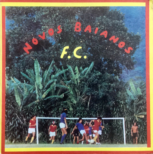 Os Novos Baianos - Novos Baianos F.C. LP