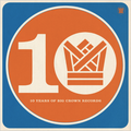 V/A - Big Crown Records: 10 Years of BCR 2xLP
