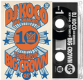 DJ Koco - 10 Years of Big Crown DJ Mix Tape