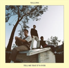 Wallows - Tell Me That It's Over LP