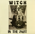 Witch - In The Past LP
