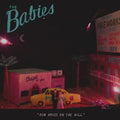 Babies, The - Our House On The Hill LP
