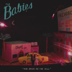 Babies, The - Our House On The Hill LP