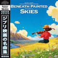 Beneath Painted Skies - Music From the Studio Ghibli Movies LP