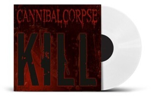 Cannibal Corpse - Kill LP