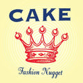 Cake - Fashion Nugget LP