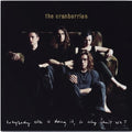Cranberries, The - Everybody Else Is Doing It, So Why Can't We LP