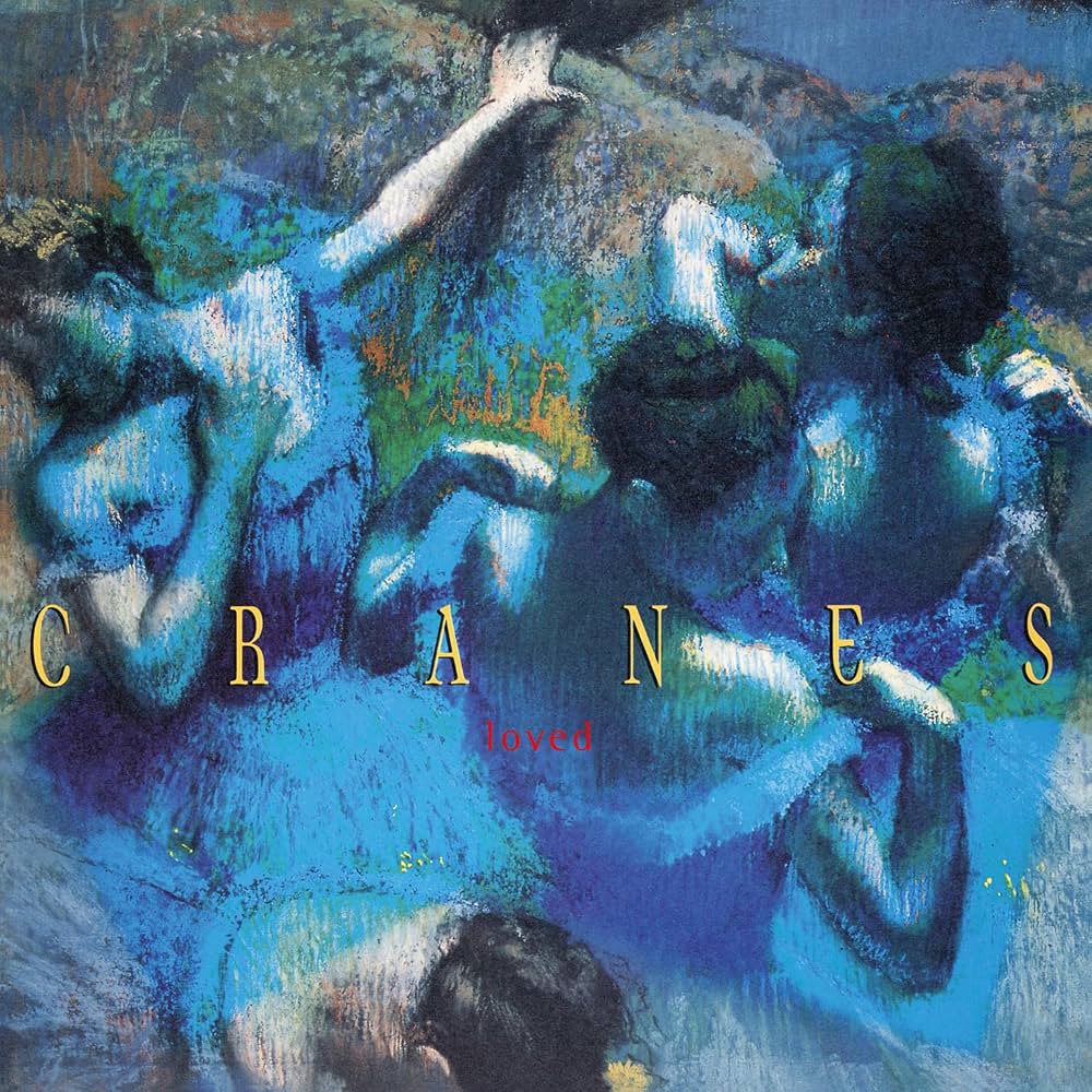 Cranes - Loved LP