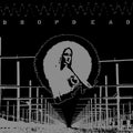 Dropdead - Dropdead 1998 (Superior) LP