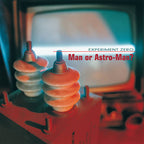 Man Or Astro-Man? - Experiment Zero LP