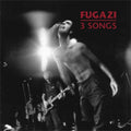 Fugazi - 3 Songs 7"