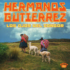 Hermanos Gutierrez - Los Ojos Del Condor LP