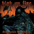 High On Fire - Surrounded By Thieves 2xLP