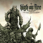 High On Fire - Death Is This Communion 2xLP