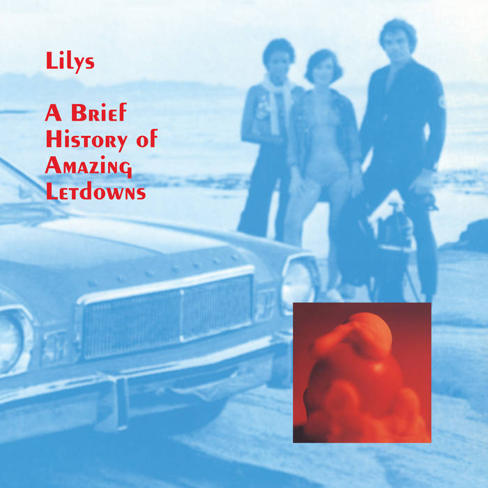 Lilys – A Brief History Of Amazing Letdowns LP