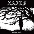 Nails - Unsilent Death CD