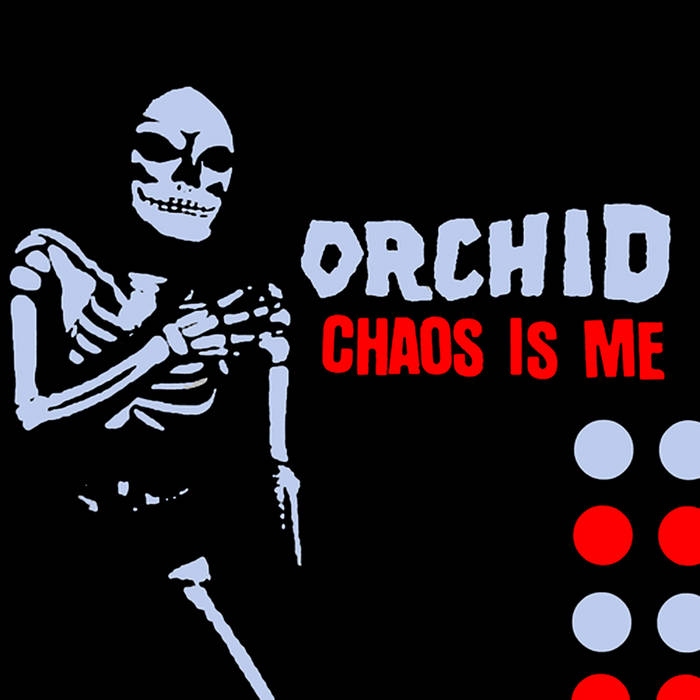 Orchid - Chaos Is Me LP