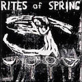 Rites Of Spring - Rites Of Spring LP
