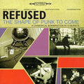 Refused - The Shape of Punk to Come CD