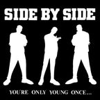 Side By Side - You're Only Young Once... LP
