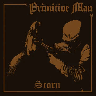 Primitive Man - Scorn CD
