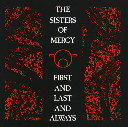 Sisters of Mercy, The - First and Last and Always LP