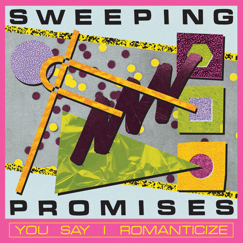 Sweeping Promises - You Say I Romanticize LP