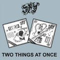 Spy - Two Things At Once CD