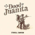 Sturgill Simpson - Ballad Of Dood & Juanita LP