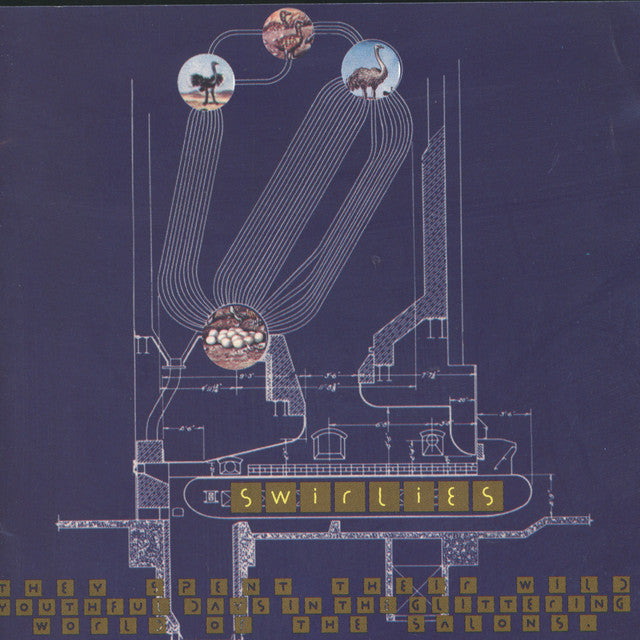Swirlies – They Spent Their Wild Youthful Days In The Glittering World Of The Salons LP