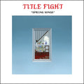 Title Fight - Spring Songs 7"
