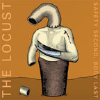 Locust, The - Safety Second, Body Last 12"