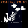 Turning Point - It's Always Darkest..... LP