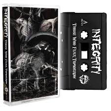 Integrity - Those Who Fear Tomorrow Tape
